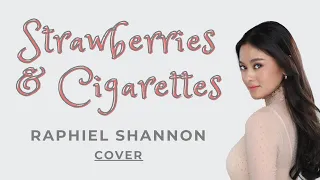 Download STRAWBERRIES \u0026 CIGARETTES cover by Raphiel Shannon MP3