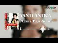 Download Lagu Yanti Antica - Acuh Tak Acuh