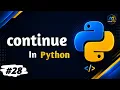 Python continue Statement Explained Skip Iterations in Loops Python Complete Course