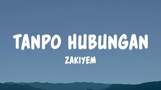 tanpo hubungan zakiyem lyrics 