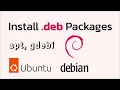 How to Install deb Packages on Ubuntu and Debian