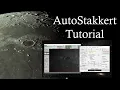 Autostakkert Tutorial - Lunar Planetary Imaging