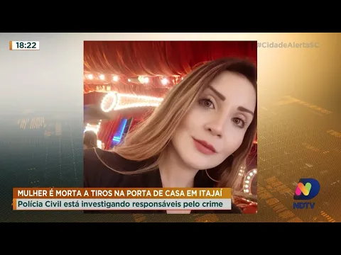 Mulher é morta a tiros na porta de casa em Itajaí: Polícia Civil investiga o crime
