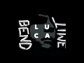 Download Lagu LUCA - Bend Time