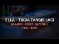 Download Lagu ELLA - TIADA TANGIS LAGI KARAOKE VERSI ORIGINAL