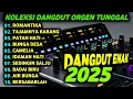 DANGDUT ORGEN TUNGGAL ELECTONE 2025 LAGU DANGDUT LAWAS PALING ENAK DI DENGAR