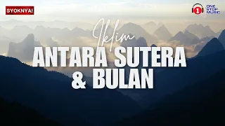 antara sutera dan bulan iklim lirik video 