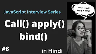 Call Apply Bind in JavaScript - JavaScript Interview Series Call Apply Bind in JS in Hindi