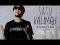 Download Lagu KHALIFAH - SATU KALIMAH ( COVER BY EE )