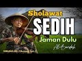 ALLAHUAKBAR !! SHOLAWAT JAMAN DULU PALING MERDU,SHOLAWAT BURDAH TENANGKAN PIKIRAN, JIWA, HATI