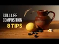 Highlight 8 Still Life Composition Tips