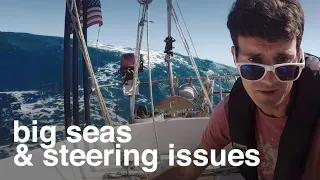 Big Seas and Steering Woes – Sailing Tarka ep. 31