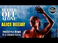 Download Lagu Alice DeeJay - Better Off Alone (FREESTYLE RMX Dj Giovanni Pereira)