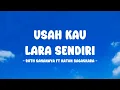 Download Lagu Ruth Sahanya ft Katon Bagaskara - Usah Kau Lara Sendiri - Lirik Nostalgia