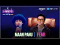 Lagu Fear | Maan Panu | I-Popstar : Vol.1 | EP10 | Amazon MX Player