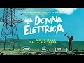 Video di LA DONNA ELETTRICA Trailer ufficiale ITA HD