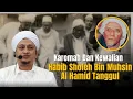 Download Lagu Karomah Habib Sholeh Bin Muhsin Al Hamid Tanggul - Habib Hasan Bin Ismail Al Muhdor