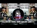 Download Lagu DJ TERI MERI X KUPANDANG PANDANG ADIK DARI SEBERANG VIRAL TIKTOK   