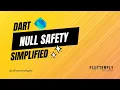 Master Dart Programming INull Safety in Dart