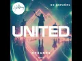 Océanos (Donde Mis Pies Pueden Fallar) - Hillsong En Español & Hillsong UNITED