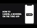 How to Cancel a Booking on Turo App
