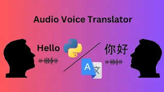 Creating a Speech Translator with Python