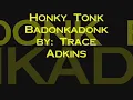 Trace Adkins - Honky Tonk Badonkadonk (with lyrics)