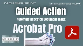 Speed Up Repetitive Tasks with Guided Actions in Adobe Acrobat Pro Save Time with Automation