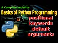 - Positional-Keywords-Default Arguments in Python