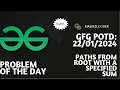 Paths from root with a specified sum gfg potd 22-01-2024 GFG Problem Of The Day