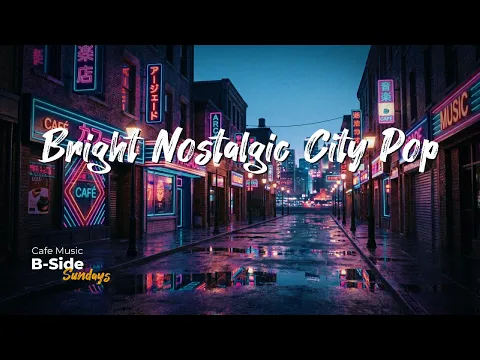 Empty Neon Alley | Bright Nostalgic City Pop Mix