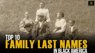Top 10 Family Last Names in Black America