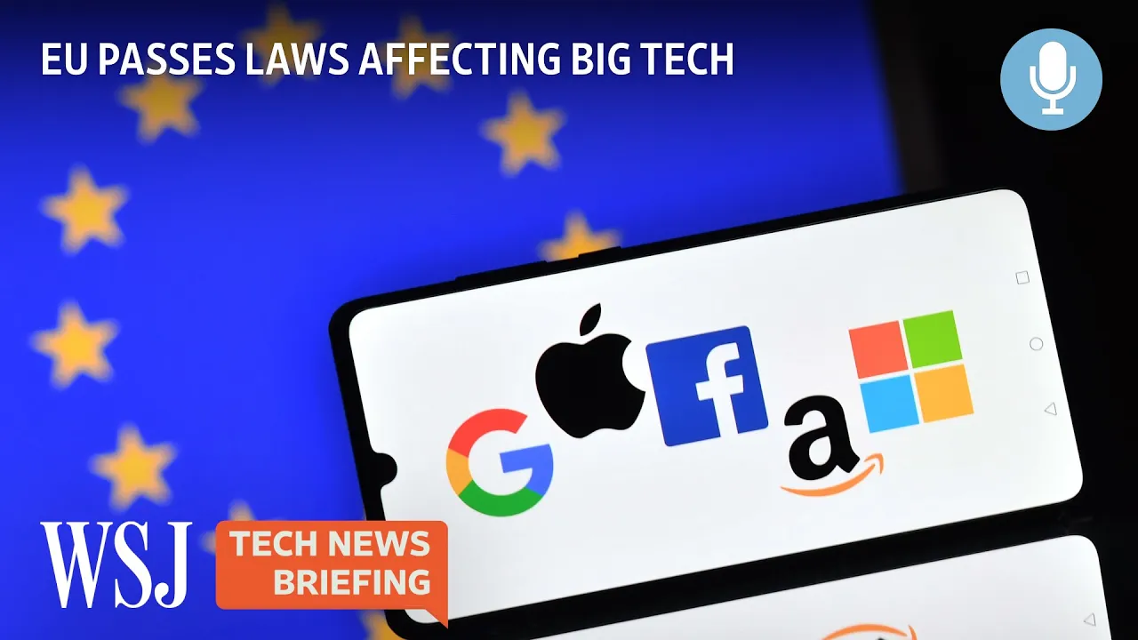 EU Passes Landmark Rules for Tech Companies Like Amazon and Apple \| WSJ Tech News Briefing