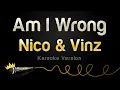 Nico \u0026 Vinz - Am I Wrong (Karaoke Version)