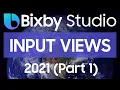 Bixby Studio Tutorial - Input Views 2021 Part 1