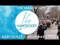 Nantucket Life The Magic of Nantucket Christmas Stroll