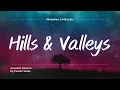 Hills and Valleys Lyrics- Tauren Wells (Acoustic Version)