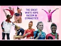 The Great White Hope Racism in gymnastics Komova Ireland Skinner Grace Riley and etc