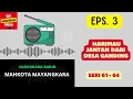 Download Lagu MAHKOTA MAYANGKARA Seri 61 - 64 Episode 3. Harimau Jantan dari Desa Ganding [Sandiwara Radio] MP3