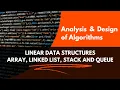 Introduction to Linear Data structures - Arrays Linked Lists Stacks and Queues