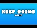 Mario - Keep Going (Lyrics)