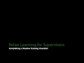 Relias Learning for Supervisors Completing a Shadow Training Checklist
