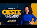 JORNAL DA OESTE - SEGUNDA EDIÇÃO, com Geisiane Freitas | 24/11/2025