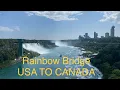 Rainbow Bridge Walking to Canada from the USA