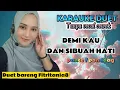 DEMI KAU DAN SIBUAH HATI~Pance f pondaag~karauke duet bareng Fitritania8