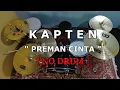 Download Lagu KAPTEN - PREMAN CINTA (NO SOUND DRUM)