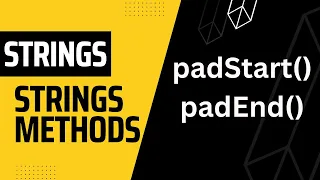 Javascript Strings Methods padStart padEnd