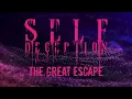 Download Lagu Self Deception - The Great Escape (OFFICIAL LYRIC VIDEO)