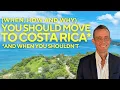 Should you Move to Costa Rica? | Guanacaste Real Estate Broker Advice