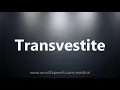 Transvestite - Medical Definition and Pronunciation